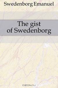 The gist of Swedenborg