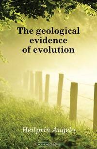 The geological evidence of evolution