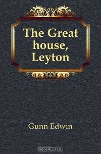 The Great house, Leyton