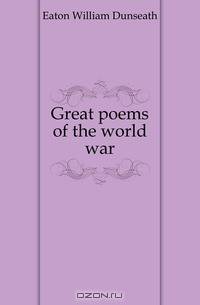 Great poems of the world war