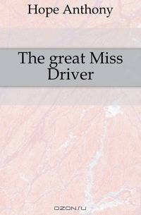 The great Miss Driver