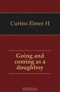 Going and coming as a doughboy