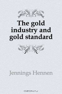 The gold industry and gold standard