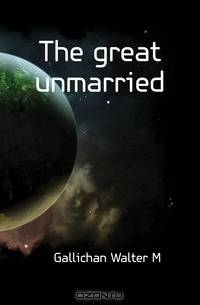 The great unmarried