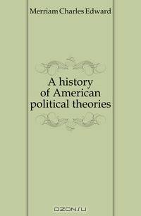 A history of American political theories