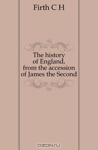The history of England, from the accession of James the Second