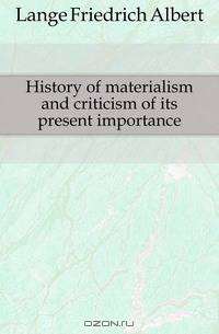 History of materialism and criticism of its present importance