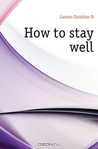 How to stay well