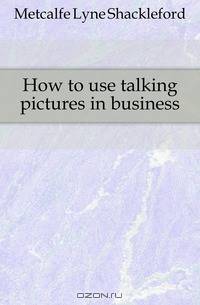 How to use talking pictures in business