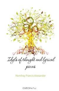 Idyls of thought and lyrical pieces