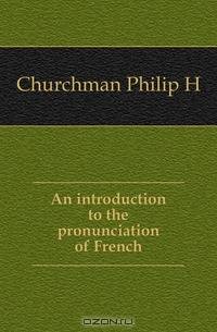 An introduction to the pronunciation of French