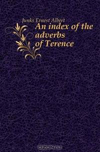 An index of the adverbs of Terence
