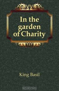 In the garden of Charity