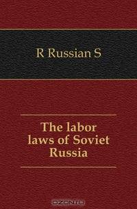 The labor laws of Soviet Russia