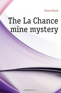 The La Chance mine mystery