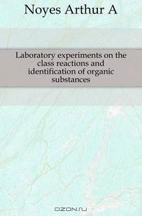 Laboratory experiments on the class reactions and identification of organic substances