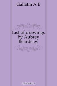 List of drawings by Aubrey Beardsley