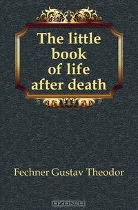 The little book of life after death