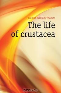 The life of crustacea
