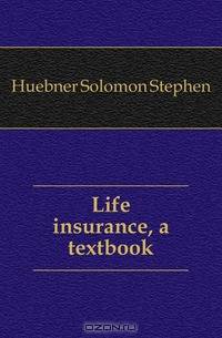 Life insurance, a textbook