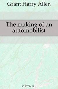 The making of an automobilist
