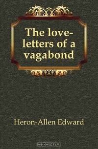 The love-letters of a vagabond