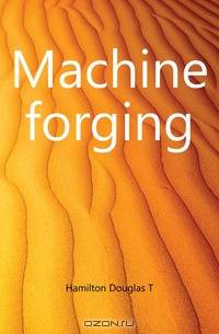 Machine forging