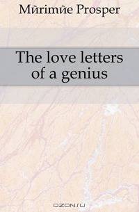 The love letters of a genius