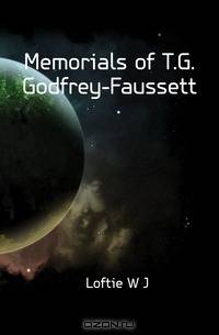 Memorials of T.G. Godfrey-Faussett