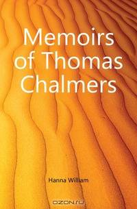 Memoirs of Thomas Chalmers