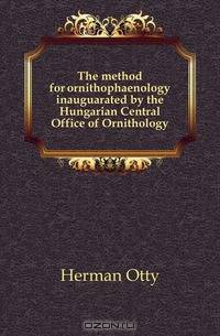 The method for ornithophaenology inauguarated by the Hungarian Central Office of Ornithology