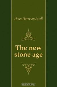 The new stone age