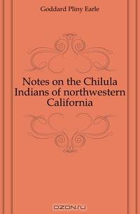 Notes on the Chilula Indians of northwestern California