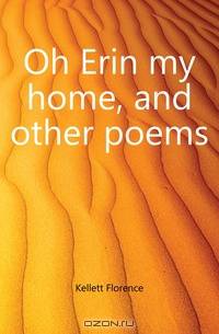 Oh Erin my home, and other poems
