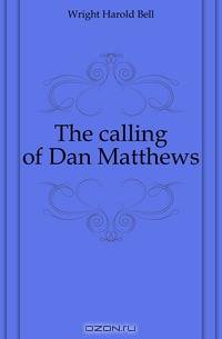 The calling of Dan Matthews