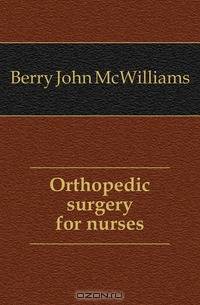 Orthopedic surgery for nurses