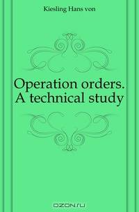 Operation orders. A technical study