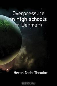 Overpressure in high schools in Denmark
