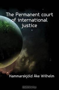 The Permanent court of international justice