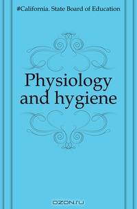 Physiology and hygiene