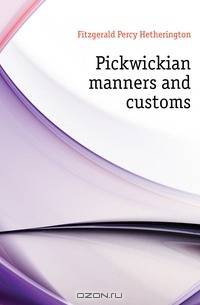 Pickwickian manners and customs