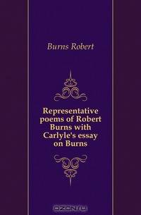 Representative poems of Robert Burns with Carlyle