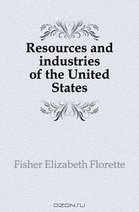 Resources and industries of the United States