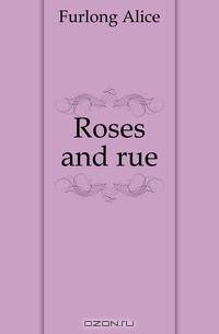 Roses and rue