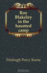 Roy Blakeley in the haunted camp