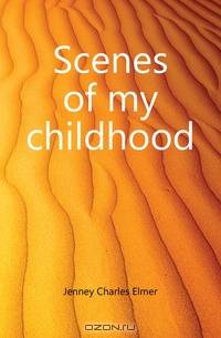 Scenes of my childhood