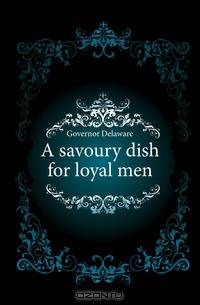 A savoury dish for loyal men