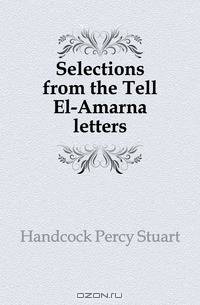 Selections from the Tell El-Amarna letters