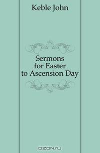 Sermons for Easter to Ascension Day