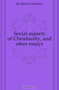 Social aspects of Christianity, and other essays